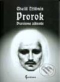 Kniha: Prorok, Prorokova záhrada (Chalíl Džibrán). Gardenia, 2002 Kniha: Prorok, Prorokova záhrada (Chalíl Džibrán). Gardenia, 2002
