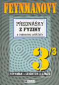 Kniha: Feynmanovy přednášky z fyziky s řešenými příklady 3/3 (Matthew Sands, Richard Phillips Feynman a Robert B. Leighton), 2007 Kniha: Feynmanovy přednášky z fyziky s řešenými příklady 3/3 (Matthew Sands, Richard Phillips Feynman a Robert B. Leighton), 2007
