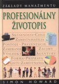 Kniha: Profesionálny životopis (Autorský kolektív). Slovart, 2001 Kniha: Profesionálny životopis (Autorský kolektív). Slovart, 2001