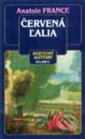 Kniha: Červená ľalia (Anatole France). Belimex, 2001 Kniha: Červená ľalia (Anatole France). Belimex, 2001