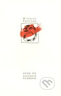 Kniha: Úvod do současné filosofie (Miroslav Petříček). Herrmann & synové, 1997 Kniha: Úvod do současné filosofie (Miroslav Petříček). Herrmann & synové, 1997