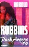 Kniha: Park Avenue 79 (Harold Robbins). Remedium, 2001 Kniha: Park Avenue 79 (Harold Robbins). Remedium, 2001