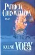 Kniha: Kalné vody (Patricia Cornwell), 2001 Kniha: Kalné vody (Patricia Cornwell), 2001