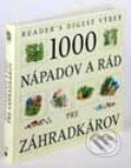 Kniha: 1000 nápadov a rád pre záhradkárov (Autorský kolektív). Reader´s Digest Výběr, 2003 Kniha: 1000 nápadov a rád pre záhradkárov (Autorský kolektív). Reader´s Digest Výběr, 2003