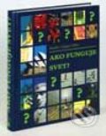 Kniha: Ako funguje svet? (Autorský kolektív). Reader´s Digest Výběr Kniha: Ako funguje svet? (Autorský kolektív). Reader´s Digest Výběr