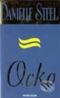 Kniha: Ocko (Danielle Steel). Remedium, 1999 Kniha: Ocko (Danielle Steel). Remedium, 1999