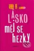 Kniha: Lásko, měj se hezky (William Saroyan). Eminent, 2001 Kniha: Lásko, měj se hezky (William Saroyan). Eminent, 2001