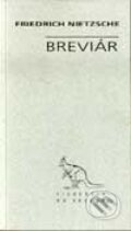 Kniha: Breviár (Friedrich Nietzsche). Archa, 1995 Kniha: Breviár (Friedrich Nietzsche). Archa, 1995