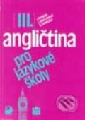 Kniha: Angličtina pro jazykové školy III. (Autorský kolektív). Lita, 1999 Kniha: Angličtina pro jazykové školy III. (Autorský kolektív). Lita, 1999