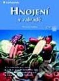 Kniha: Hnojení v zahradě (Miroslav Kalina). Grada, 2001 Kniha: Hnojení v zahradě (Miroslav Kalina). Grada, 2001