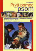 Kniha: Prvá pomoc našim psom (Axel Bogitzky). Fortuna Print, 2001 Kniha: Prvá pomoc našim psom (Axel Bogitzky). Fortuna Print, 2001
