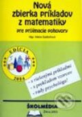 Kniha: Nová zbierka príkladov z matemetiky pre príjmace pohovory (Mária Sadloňová). Školmédia, 2003 Kniha: Nová zbierka príkladov z matemetiky pre príjmace pohovory (Mária Sadloňová). Školmédia, 2003