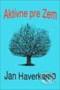 Kniha: Aktívne pre Zem (Jan Haverkamp). Abies Kniha: Aktívne pre Zem (Jan Haverkamp). Abies