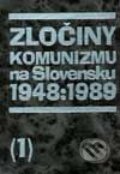 Kniha: Zločiny komunizmu na Slovensku 1948 - 1989, diely 1+2 (Autorský kolektív), 2001 Kniha: Zločiny komunizmu na Slovensku 1948 - 1989, diely 1+2 (Autorský kolektív), 2001