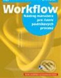 Kniha: Workflow (Antonín Carda a Renáta Kunstová). Grada, 2003 Kniha: Workflow (Antonín Carda a Renáta Kunstová). Grada, 2003