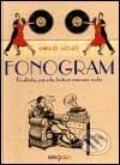 Audiokniha: Fonogram (Gabriel Gössel). Radioservis, 2001 Audiokniha: Fonogram (Gabriel Gössel). Radioservis, 2001