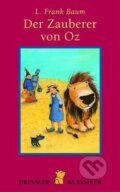 Kniha: Der Zauberer von Oz (L. Frank Baum a Heike Vogel). Dressler, 2003 Kniha: Der Zauberer von Oz (L. Frank Baum a Heike Vogel). Dressler, 2003