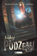 Kniha: Súboj v Podzemí (Brian Williams a Roderick Gordon). Fragment, 2010 Kniha: Súboj v Podzemí (Brian Williams a Roderick Gordon). Fragment, 2010