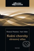 Kniha: Kožní choroby (Roland Niedner a Yael Adler). Triton, 2010 Kniha: Kožní choroby (Roland Niedner a Yael Adler). Triton, 2010