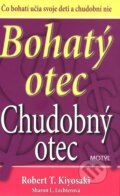 Kniha: Bohatý otec, Chudobný otec (Robert T. Kiyosaki a Sharon L. Lechter). Motýľ, 2010 Kniha: Bohatý otec, Chudobný otec (Robert T. Kiyosaki a Sharon L. Lechter). Motýľ, 2010