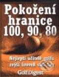 Kniha: Pokoření hranice 100, 90, 80 (Atemi). Atemi, 2006 Kniha: Pokoření hranice 100, 90, 80 (Atemi). Atemi, 2006