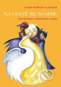 Kniha: Na cestě ke svatbě (Linda Schierse Leonard). Emitos, 2010 Kniha: Na cestě ke svatbě (Linda Schierse Leonard). Emitos, 2010