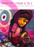 Kniha: Graffiti. From A to Z (Christian Campos). Tectum, 2010 Kniha: Graffiti. From A to Z (Christian Campos). Tectum, 2010