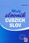 Kniha: Malý slovník cudzích slov (Vojtech Piťo). Mikula, 2010 Kniha: Malý slovník cudzích slov (Vojtech Piťo). Mikula, 2010