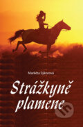 Kniha: Strážkyně plamene (Markéta Sýkorová). Akcent, 2010 Kniha: Strážkyně plamene (Markéta Sýkorová). Akcent, 2010