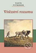 Kniha: Vítězství rozumu (Vlasta Pittnerová). Akcent, 2010 Kniha: Vítězství rozumu (Vlasta Pittnerová). Akcent, 2010