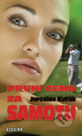 Kniha: První cena za samotu (Jaroslav Kuťák). Moba, 2010 Kniha: První cena za samotu (Jaroslav Kuťák). Moba, 2010