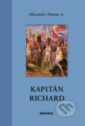 Kniha: Kapitán Richard (Alexandre Dumas). Moba, 2010 Kniha: Kapitán Richard (Alexandre Dumas). Moba, 2010