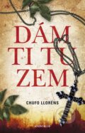 Kniha: Dám ti tu zem (Chufo Llorens). Knižní klub, 2010 Kniha: Dám ti tu zem (Chufo Llorens). Knižní klub, 2010