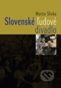 Kniha: Slovenské ľudové divadlo (Martin Slivka), 2002 Kniha: Slovenské ľudové divadlo (Martin Slivka), 2002