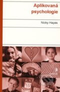 Kniha: Aplikovaná psychologie (Nicky Hayes). Portál, 2003 Kniha: Aplikovaná psychologie (Nicky Hayes). Portál, 2003