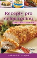 Kniha: Recepty pro celou rodinu (Rebo). Rebo, 2010 Kniha: Recepty pro celou rodinu (Rebo). Rebo, 2010