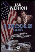 Kniha: Lincoln 1933 (Jan Werich). Toužimský & Moravec, 2007 Kniha: Lincoln 1933 (Jan Werich). Toužimský & Moravec, 2007