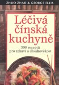 Kniha: Léčivá čínská kuchyně (Gorge Ellis a Zhuo Zhao). Fontána, 2010 Kniha: Léčivá čínská kuchyně (Gorge Ellis a Zhuo Zhao). Fontána, 2010