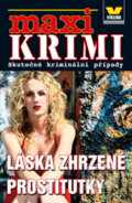 Kniha: Láska zhrzené prostitutky (Víkend). Víkend, 2010 Kniha: Láska zhrzené prostitutky (Víkend). Víkend, 2010