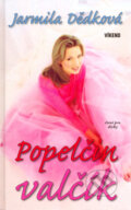 Kniha: Popelčin valčík (Jarmila Dědková). Víkend, 2006 Kniha: Popelčin valčík (Jarmila Dědková). Víkend, 2006