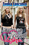 Kniha: Kam se vytrácí láska (Lenka Lanczová). Víkend, 2002 Kniha: Kam se vytrácí láska (Lenka Lanczová). Víkend, 2002