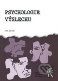 Kniha: Psychologie výslechu (Joža Spurný). Aleš Čeněk, 2010 Kniha: Psychologie výslechu (Joža Spurný). Aleš Čeněk, 2010