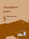 Kniha: Pozemkové právo (Milan Pekárek a kolektív). Aleš Čeněk, 2010 Kniha: Pozemkové právo (Milan Pekárek a kolektív). Aleš Čeněk, 2010