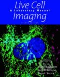 Kniha: Live Cell Imaging (Robert D. Goldman a kolektív). Cold Spring Harbor Laboratory, 2010 Kniha: Live Cell Imaging (Robert D. Goldman a kolektív). Cold Spring Harbor Laboratory, 2010