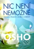 Kniha: Nic není nemožné (Osho). BETA - Dobrovský, 2010 Kniha: Nic není nemožné (Osho). BETA - Dobrovský, 2010