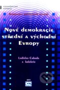 Nové demokracie střední a východní Evropy - Ladislav Cabada a kol., Oeconomica, 2008