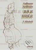 Kniha: Zlá je naděje (Guillaume Apollinaire). Dokořán, 2010 Kniha: Zlá je naděje (Guillaume Apollinaire). Dokořán, 2010