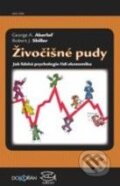 Kniha: Živočišné pudy (George A. Akerlof a Robert J. Shiller). Argo, Dokořán, 2010 Kniha: Živočišné pudy (George A. Akerlof a Robert J. Shiller). Argo, Dokořán, 2010