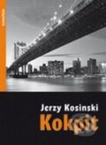 Kniha: Kokpit (Jerzy Kosinski). Dokořán, 2010 Kniha: Kokpit (Jerzy Kosinski). Dokořán, 2010