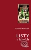 Kniha: Listy v lahvích (Stanislav Komárek). Dokořán, 2010 Kniha: Listy v lahvích (Stanislav Komárek). Dokořán, 2010